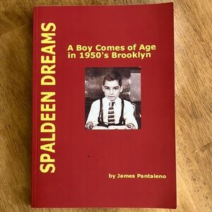 Spaldeen Dreams - A Boy Comes of Age in 1950’s Brooklyn